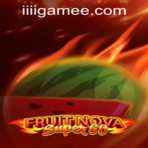 Unveiling FruitNovaSuper60: An Engaging Slot Adventure with iiiigame PH Login