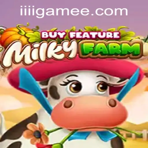Dive into the World of MilkyFarmBuyFeature